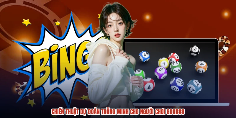 Chiến thuật dự đoán thông minh cho người chơi GOOD88 Chiến thuật dự đoán thông minh cho người chơi GOOD88