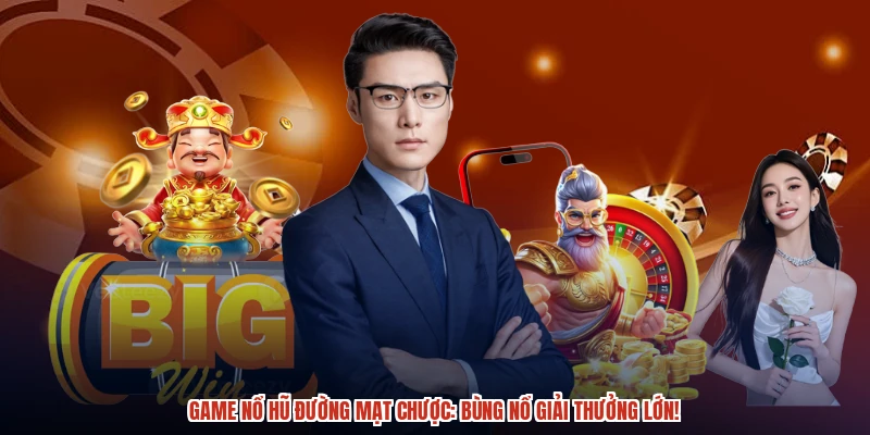 Game nổ hũ đường mạt chược: Bùng nổ giải thưởng lớn