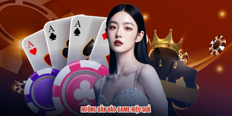 Hướng dẫn vào game hiệu quả Hướng dẫn vào game hiệu quả